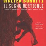 Walter-Bonatti-Il-sogno-verticale-Cronache-immagini-e-taccuini-inediti-di-montagna-0