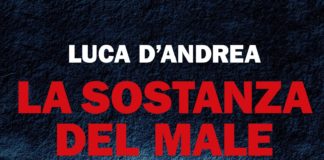 La sostanza del male – Luca D'Andrea