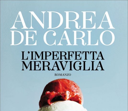 l-imperfetta-meraviglia-andrea-de-carlo