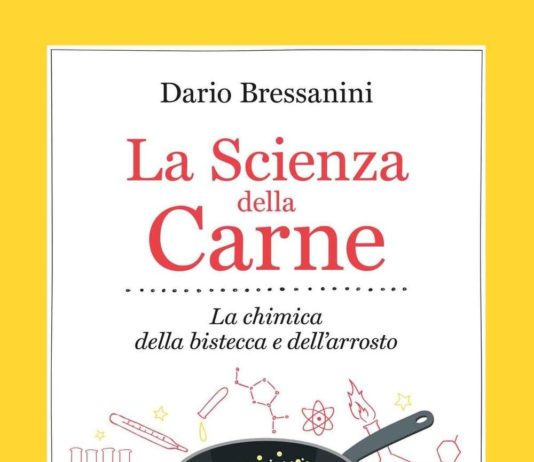 La Scienza della Carne. La chimica della bistecca e dell'arrosto di Dario Bressanini