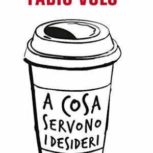 A cosa servono i desideri