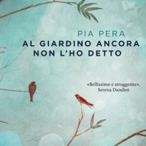 Al giardino ancora non l'ho detto