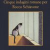 Cinque indagini romane per Rocco Schiavone - immagine 2