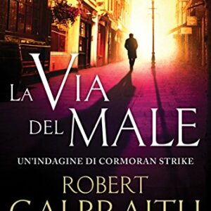 La via del male: Le indagini di Cormoran Strike