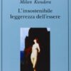 L'insostenibile leggerezza dell'essere - immagine 2