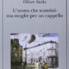 L'uomo che scambiò sua moglie per un cappello - immagine 2
