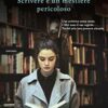Scrivere è un mestiere pericoloso - immagine 2