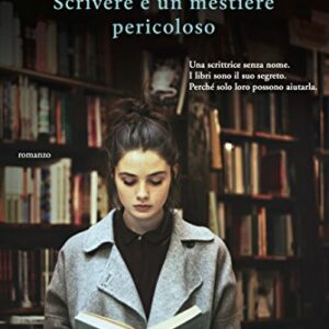 Scrivere è un mestiere pericoloso