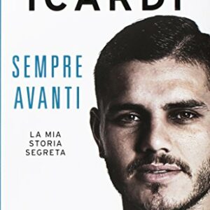 Sempre avanti. La mia storia segreta