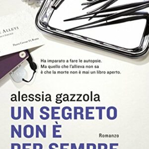 Un segreto non è per sempre: La serie dell'Allieva (La Gaja scienza Vol. 1042)