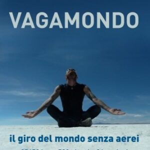 Vagamondo: Il giro del mondo senza aerei